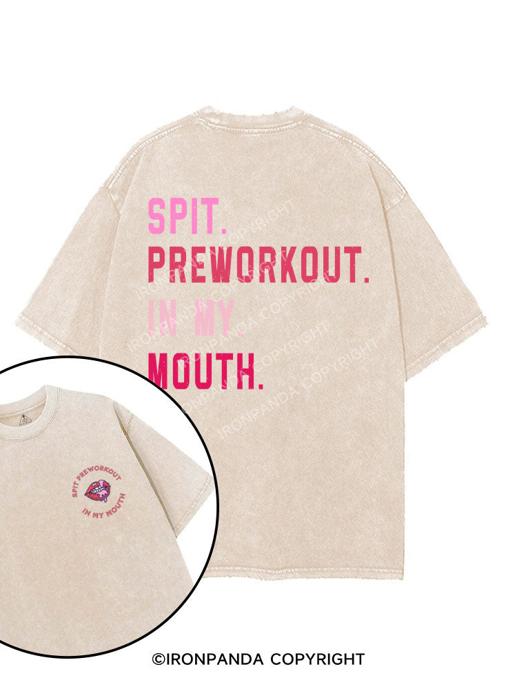 Spit Preworkout In My Mouth printed Gym Shirt