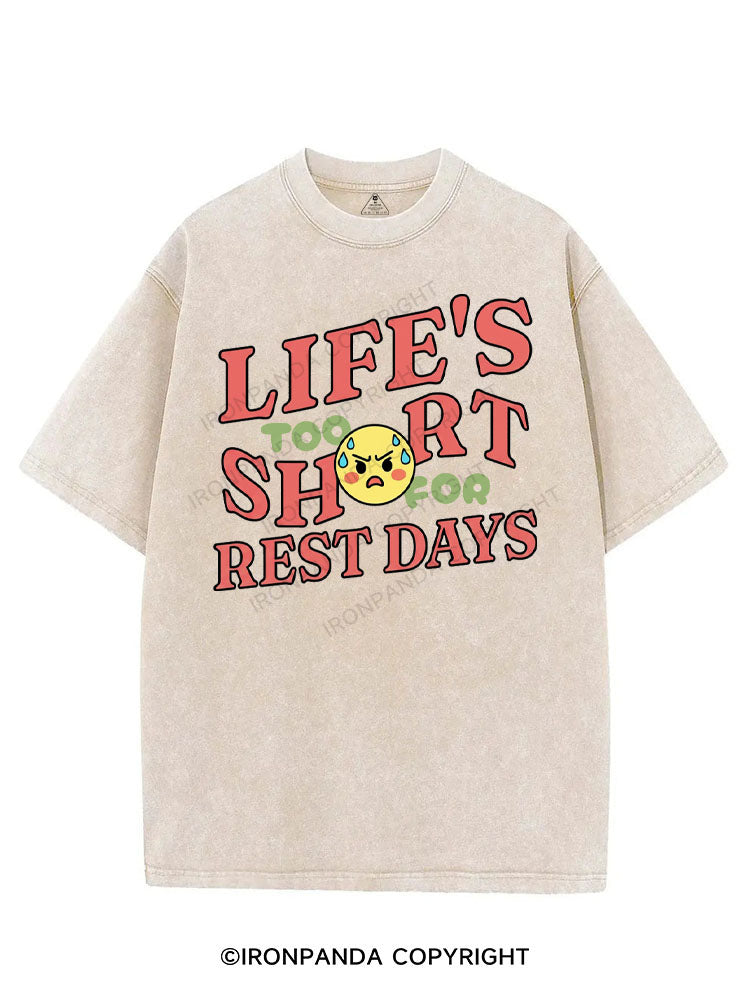 LIFE'S TOO SHORT FOR REST DAYS VINTAGE GYM SHIRT