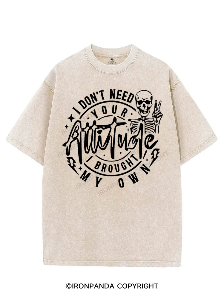 I DON'T NEED YOUR ATTITUDE I BROUGHT MY OWN VINTAGE GYM SHIRT