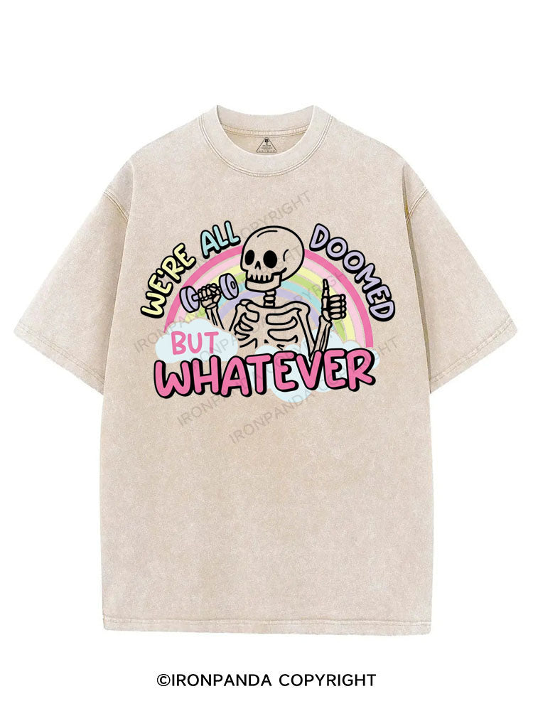 WE'RE ALL DOOMED BUT WHATEVER VINTAGE GYM SHIRT