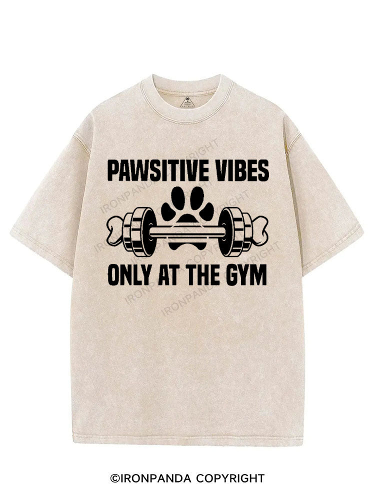 PAWSITIVE VIBES ONLY AT THE GYM VINTAGE GYM SHIRT