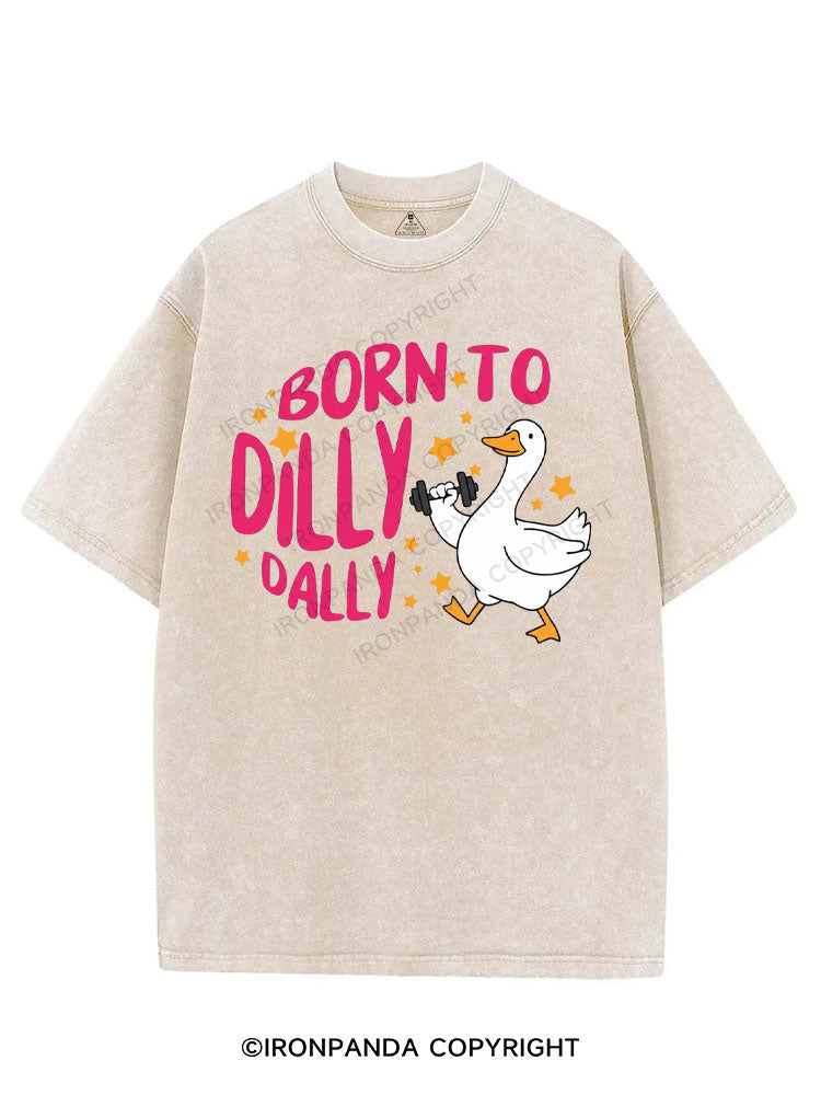 BORN TO DILLY DALLY VINTAGE GYM SHIRT