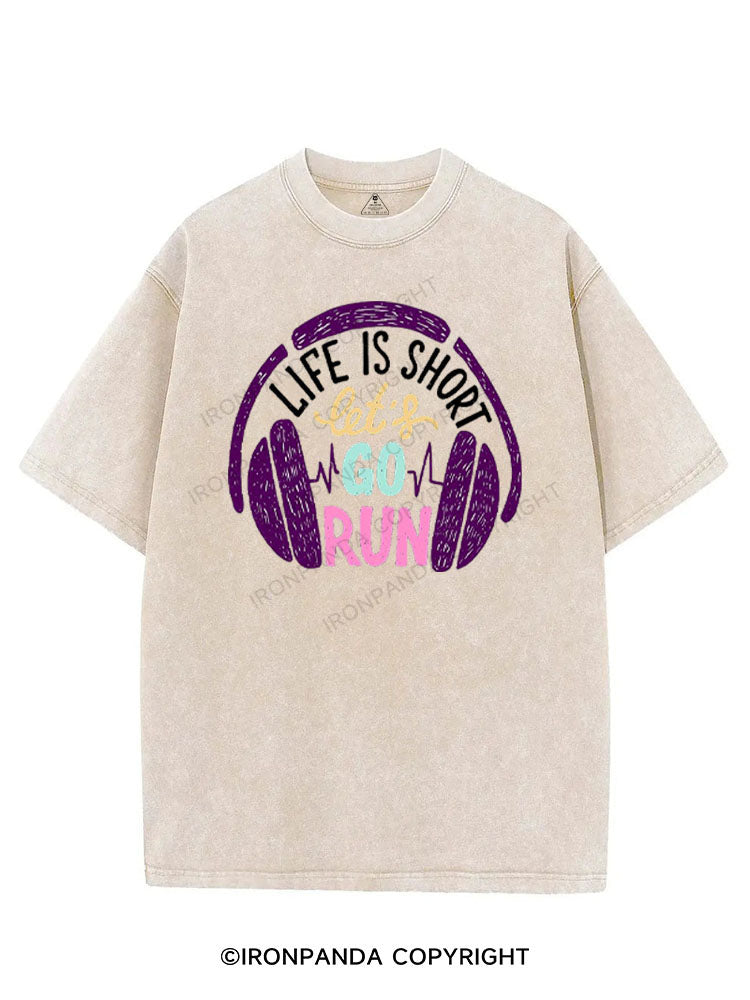 LIFE IS SHORT LET'S GO RUN VINTAGE GYM SHIRT
