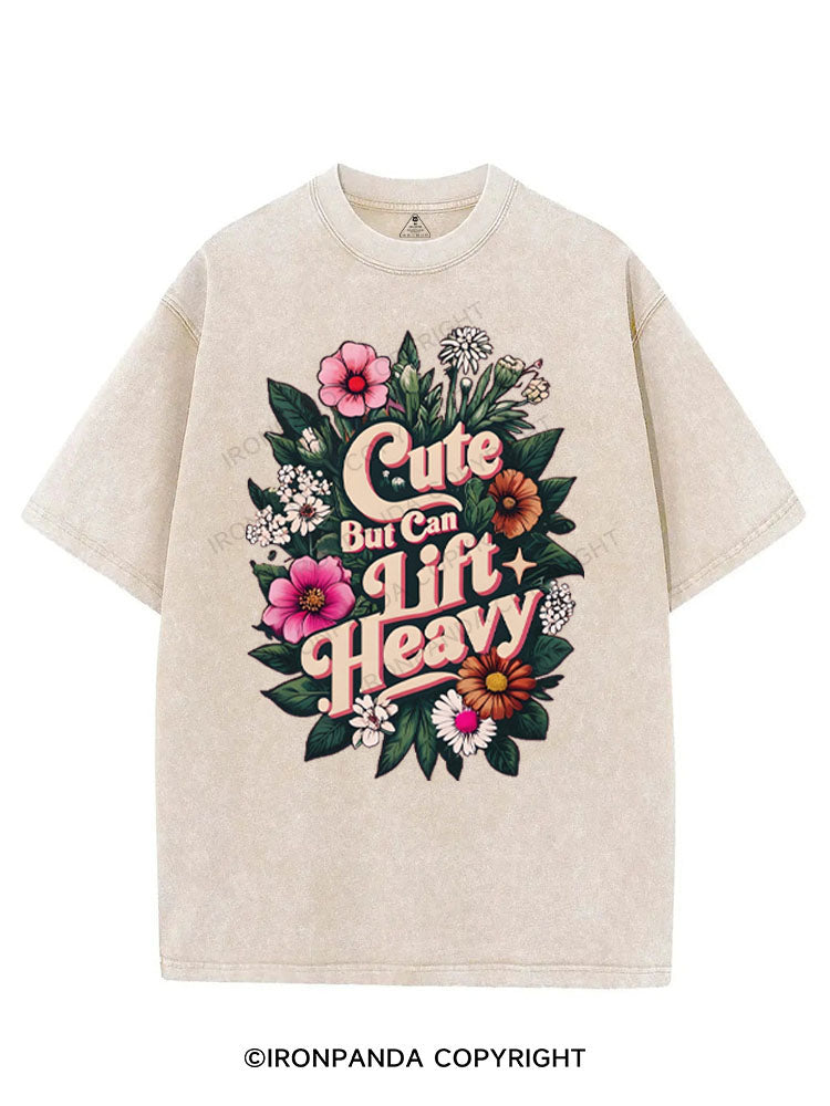 CUTE BUT CAN LIFT HEAVY VINTAGE GYM SHIRT