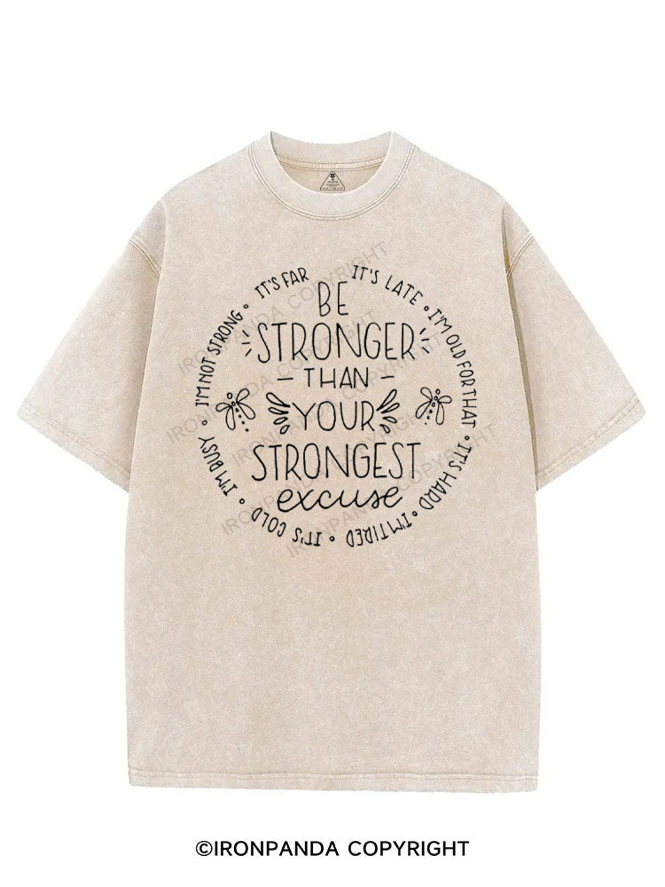 BE STRONGER THAN YOUR STRONGEST EXCUSE VINTAGE GYM SHIRT