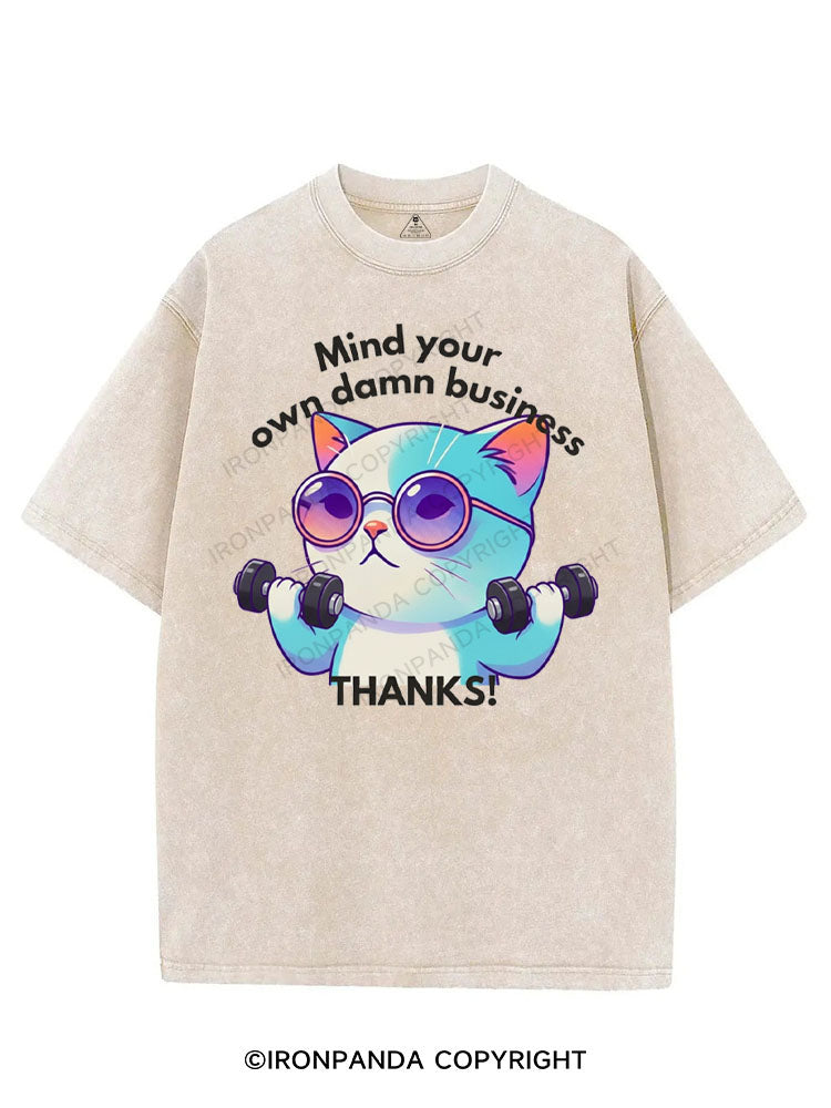 MIND YOUR OWN DAMN BUSINESS THANKS VINTAGE GYM SHIRT