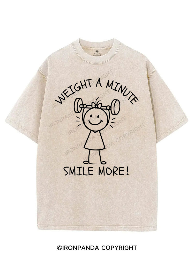 WEIGHT A MINUTE, SMILE MORE！VINTAGE GYM SHIRT