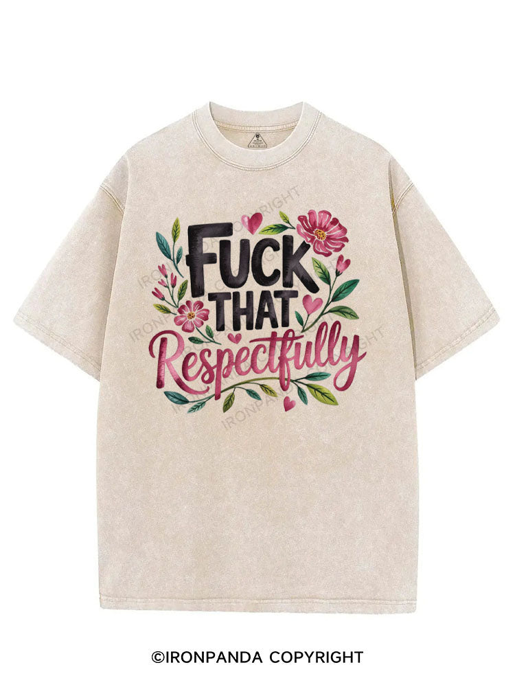 FUCK THAT RESPECTFULLY VINTAGE GYM SHIRT