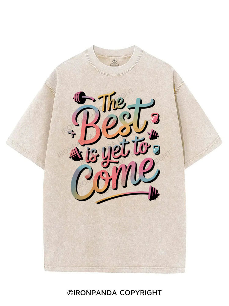 THE BEST IS YET TO COME VINTAGE GYM SHIRT