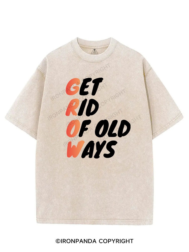 GET RID OF OLD WAYS VINTAGE GYM SHIRT