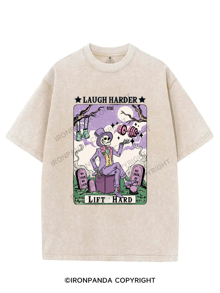 LAUGH HARDER LIFT HARD VINTAGE GYM SHIRT