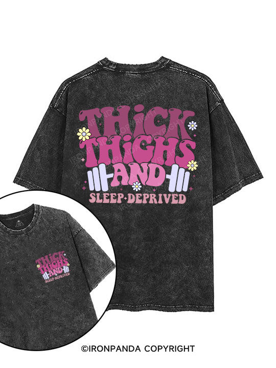 Thick Thighs And Sleep Deprived printed Gym Shirt