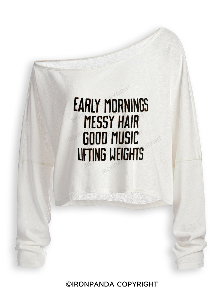 EARLY MORNINGS MESSY HAIR GOOD MUSIC LIFTING WEIGHTS Off Shoulder Long Sleeve Crop Top