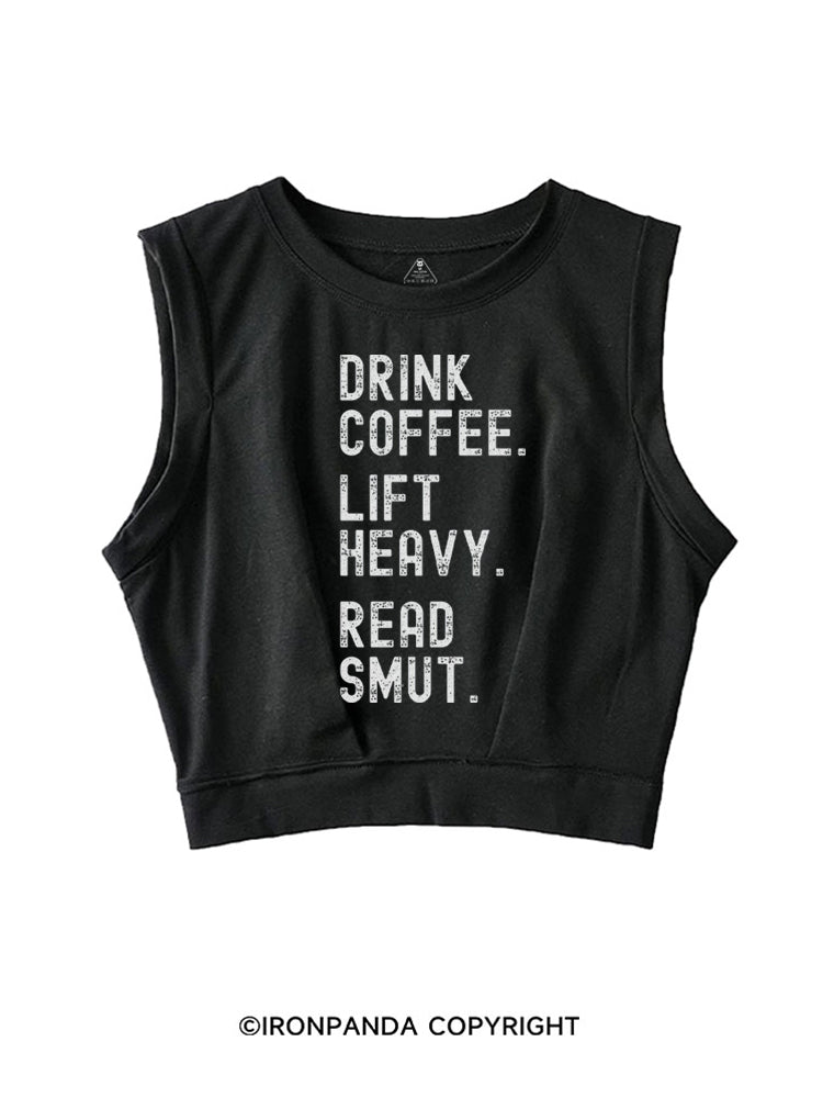 DRINK COFFEE. LIFT HEAVY. READ SMUT SLEEVELESS CROP TOPS