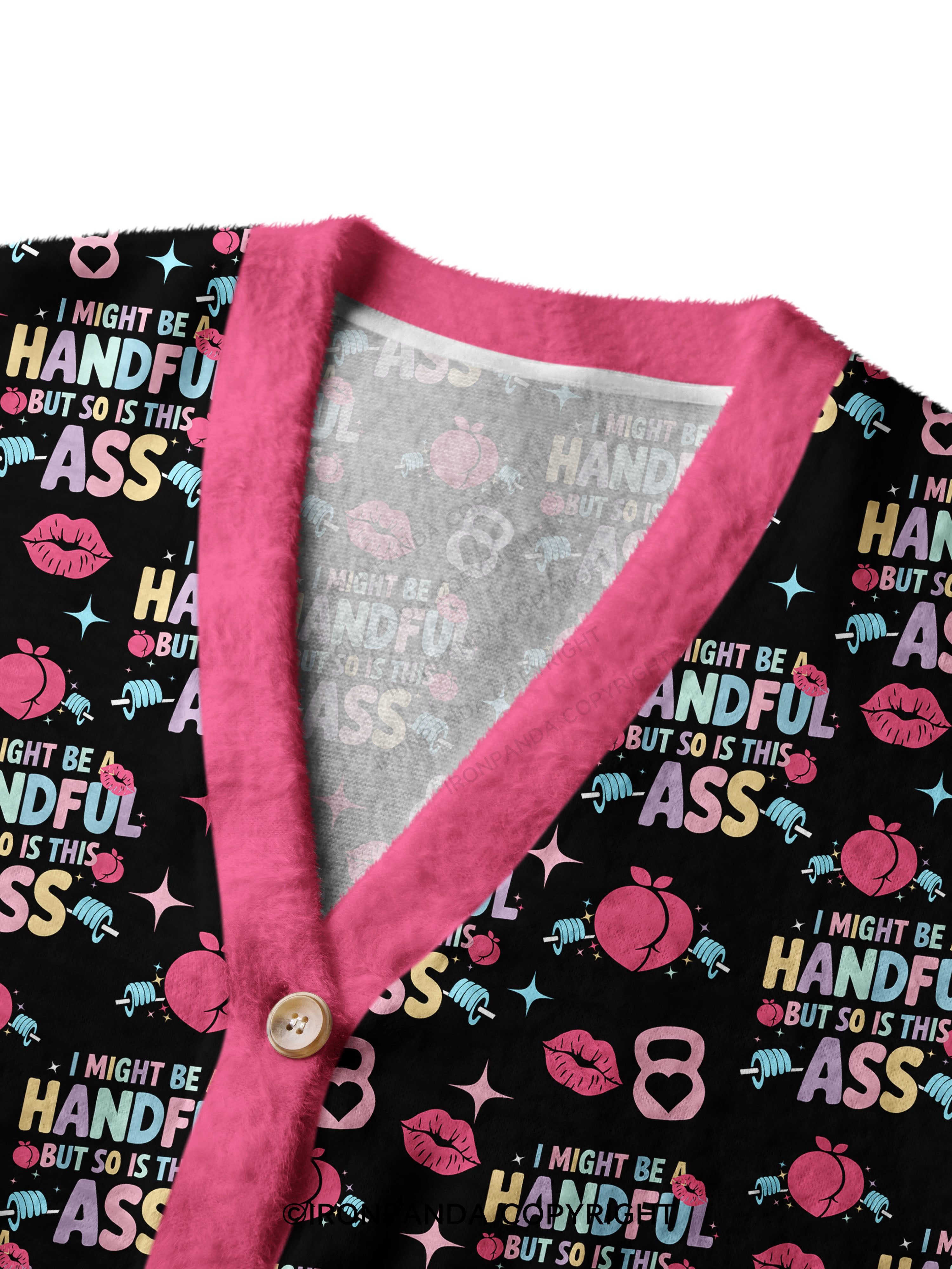 I MIGHT BE A HANDFUL BUT SO IS THIS ASS Ugly Cardigan Sweater