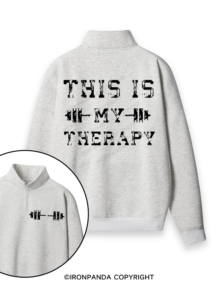This Is My Therapy Double-Sided Printed Quarter-Zip Fleece Sweatshirt
