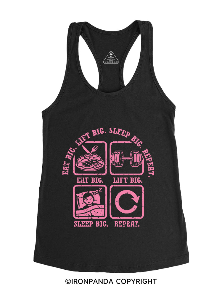 EAT BIG, LIFT BIG, SLEEP BIG, REPEAT Gym Racerback Tank