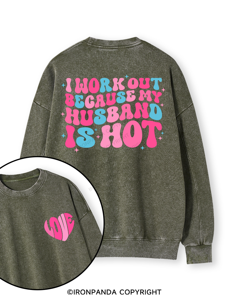 I Work Out Because My Husband is Hot Pink Double-Sided Printed Washed Sweatshirt