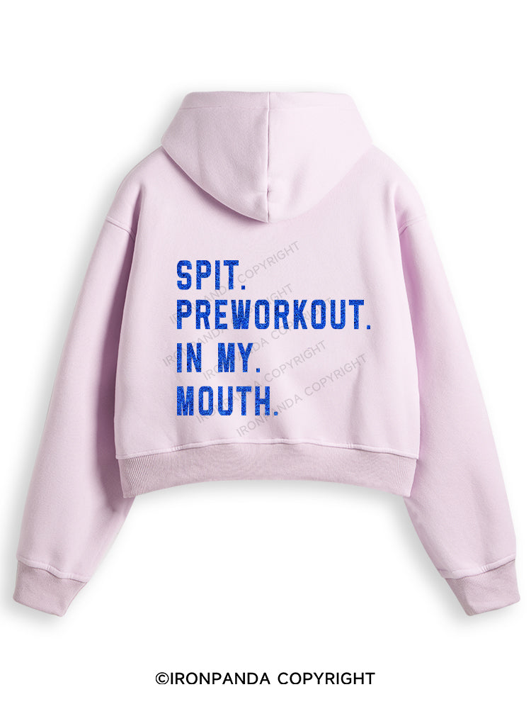 SPIT PREWORKOUT IN MY MOUTH Fleece Crop Zip Up Hoodie