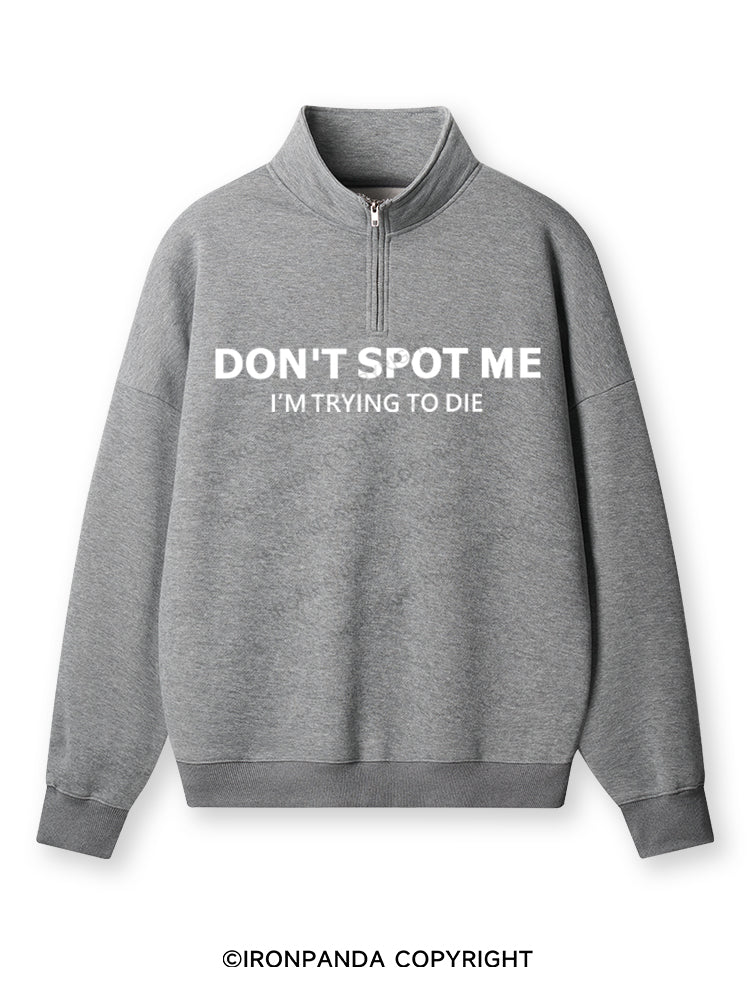Don't spot me Quarter-Zip Fleece Sweatshirt