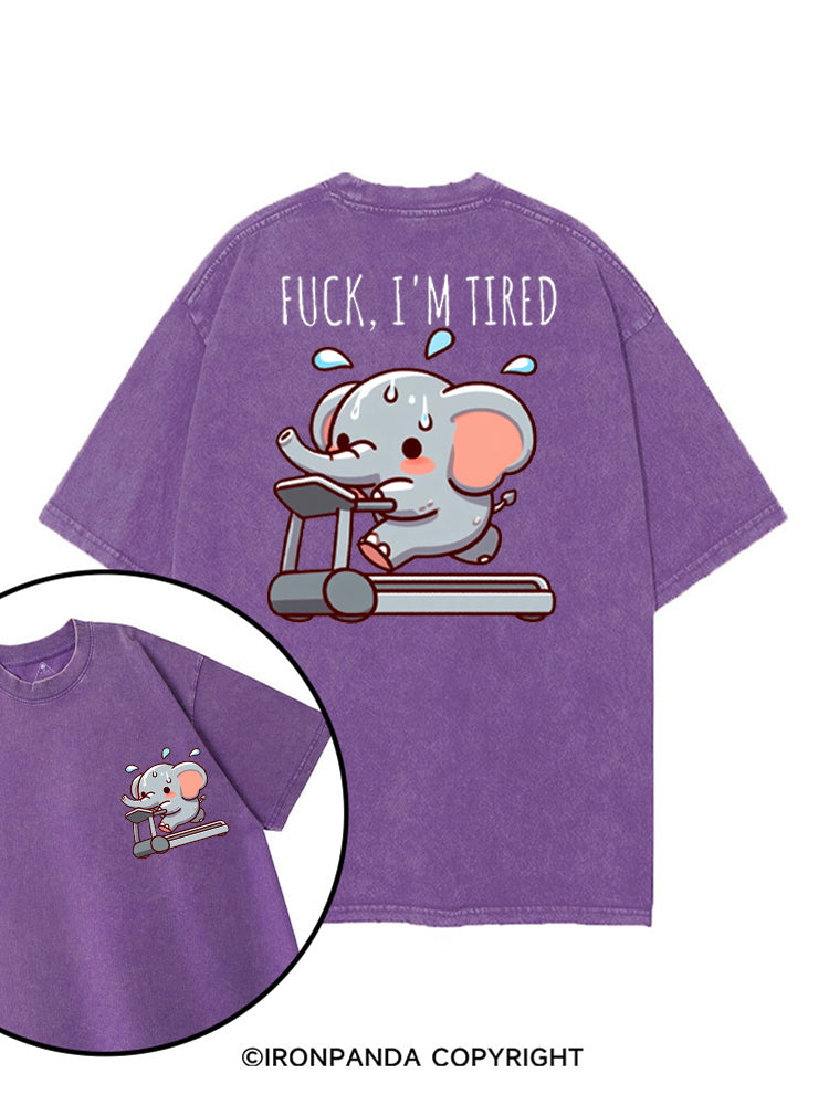 FUCK, I'M TIRED ELEPHANT printed Gym Shirt