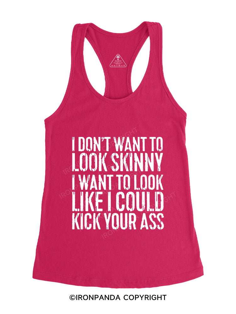 I Don't Want To Look Skinny Gym Racerback Tank