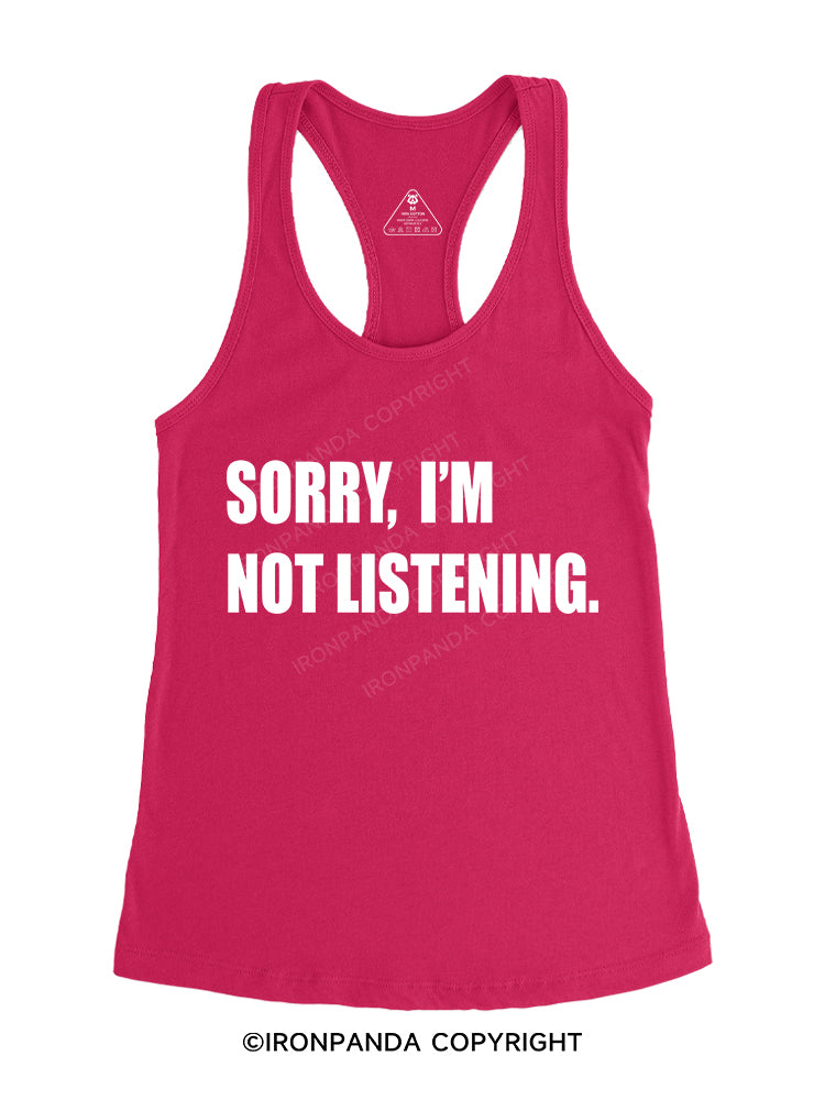 Sorry, I'm not listening Gym Racerback Tank