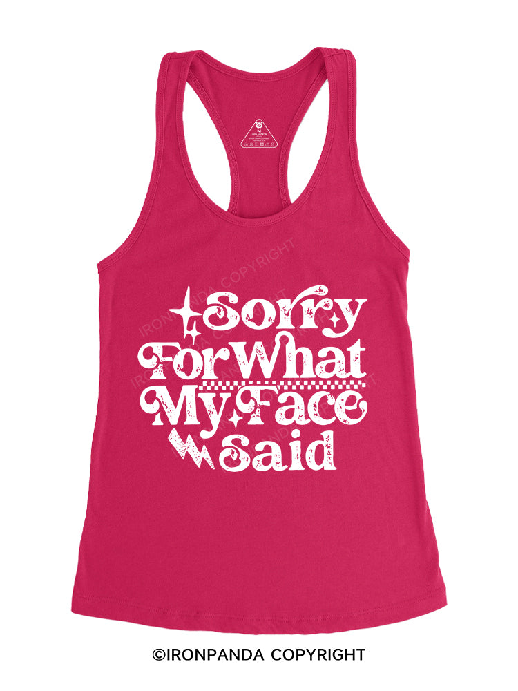Sorry for what my face said Gym Racerback Tank