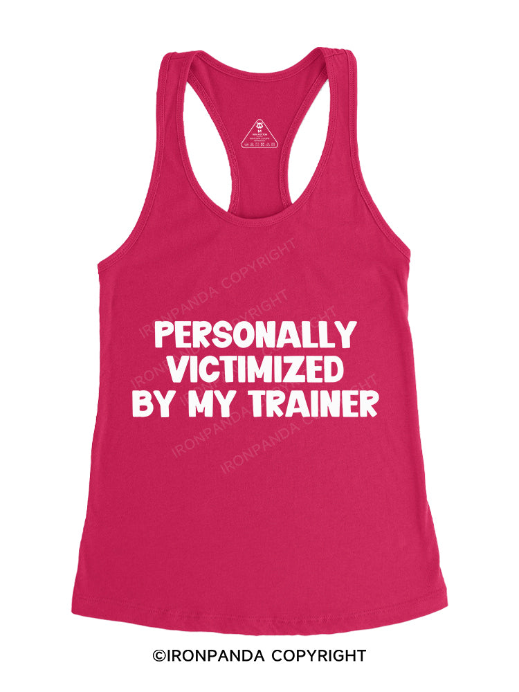 Personally Victimized by My Trainer Gym Racerback Tank