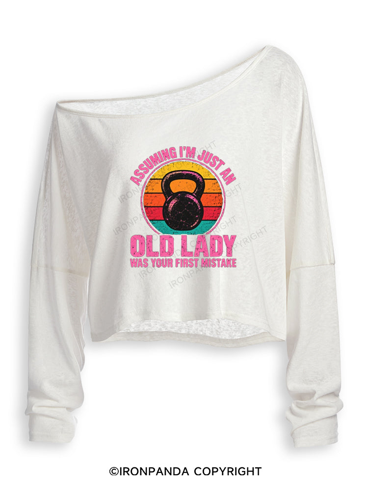 ASSUMING I'M JUST AN OLD LADY WAS YOUR FIRST MISTAKE Off Shoulder Long Sleeve Crop Top