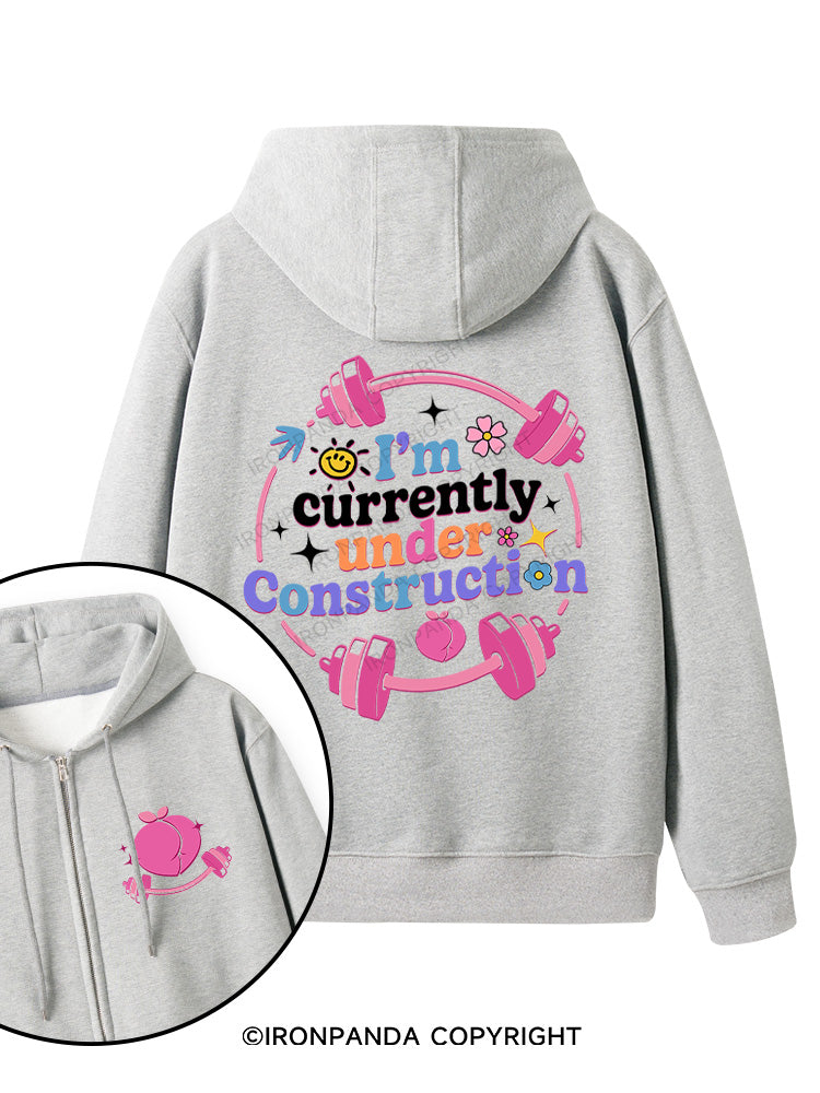 I'M CURRENTLY UNDER CONSTRUCTION Double-Sided Printed Fleece Zip Up Hoodie