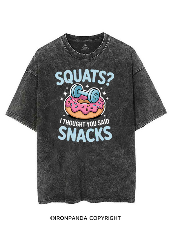 SQUATS I THOUGHT YOU SAID SNACKS VINTAGE GYM SHIRT