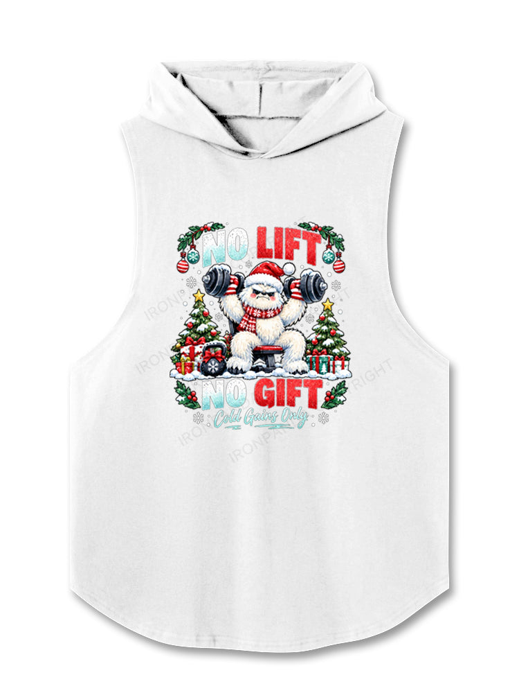 No Lift No Gift Cold Gains Only Hooded Tank