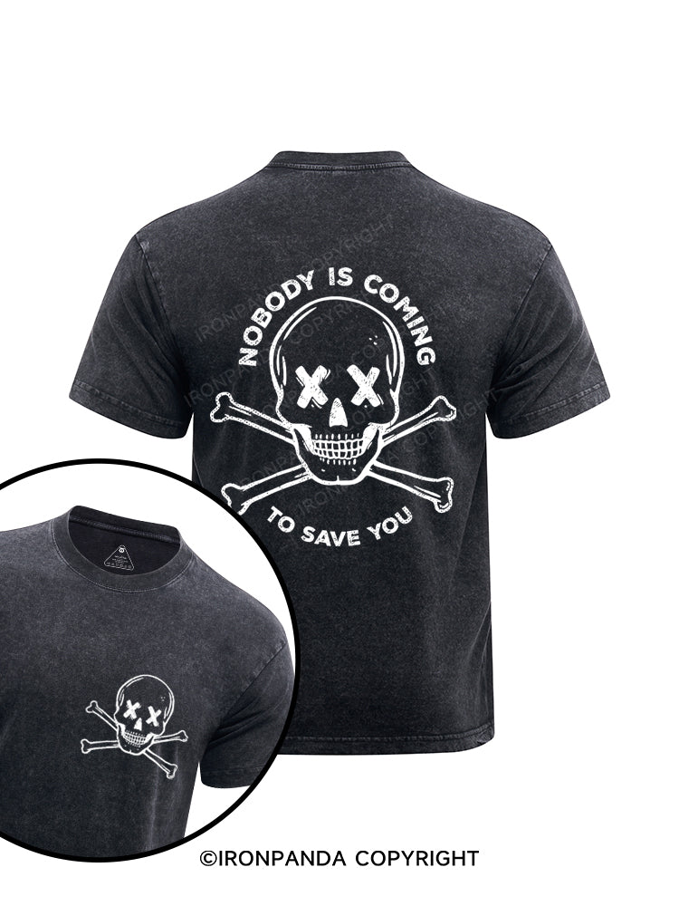 Nobody Is Coming To Save You Skull Printed Washed Gym Shirt
