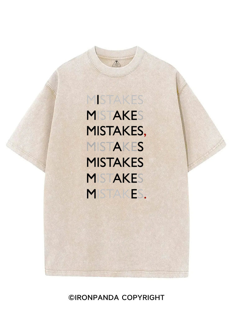 I MAKE MISTAKES AS MISTAKES MAKE ME VINTAGE GYM SHIRT