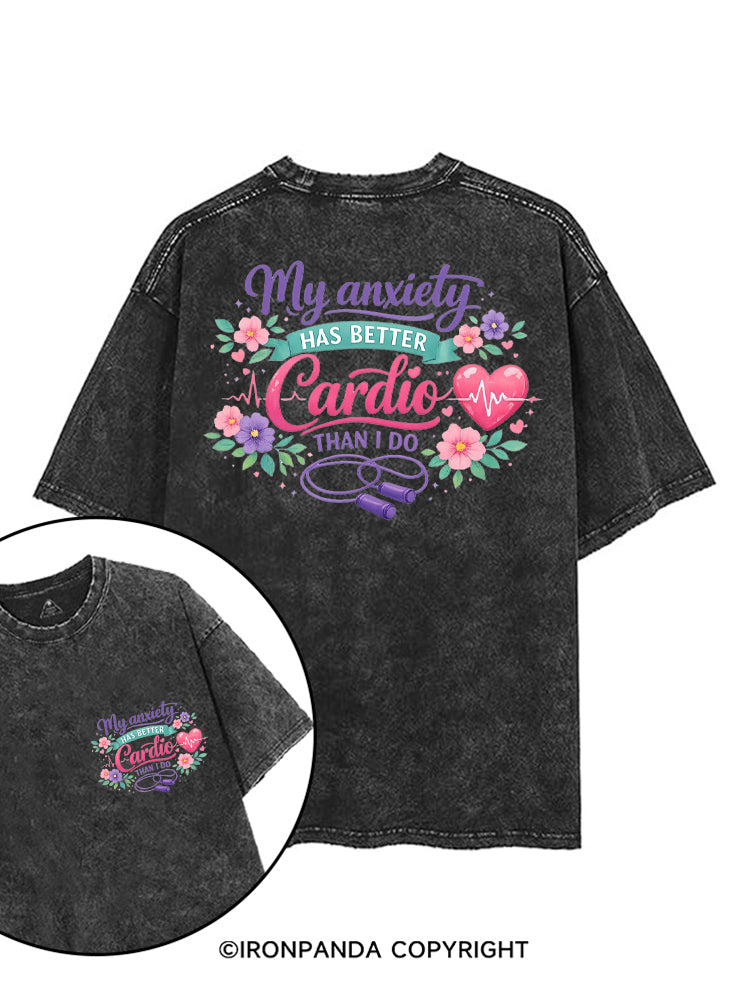 MY ANXIETY HAS BETTER CARDIO THAN I DO printed Gym Shirt