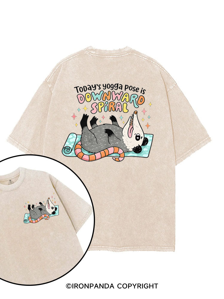 Today's Yoga Pose Is Downward Spiral Opossum printed Gym Shirt