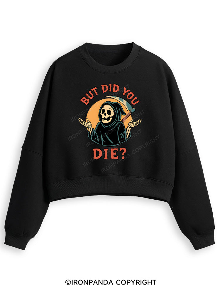 But did you die? Ghost Fleece Crop Sweatshirt
