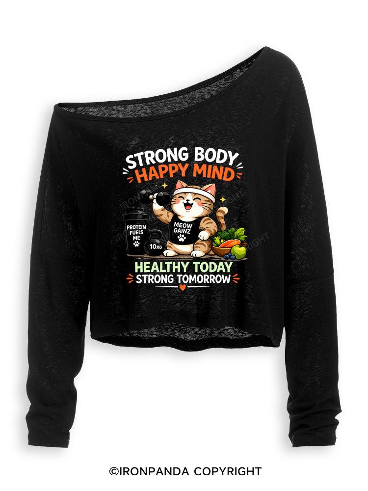 STRONG BODY HAPPY MIND HEALTHY TODAY STRONG TOMORROW Off Shoulder Long Sleeve Crop Top