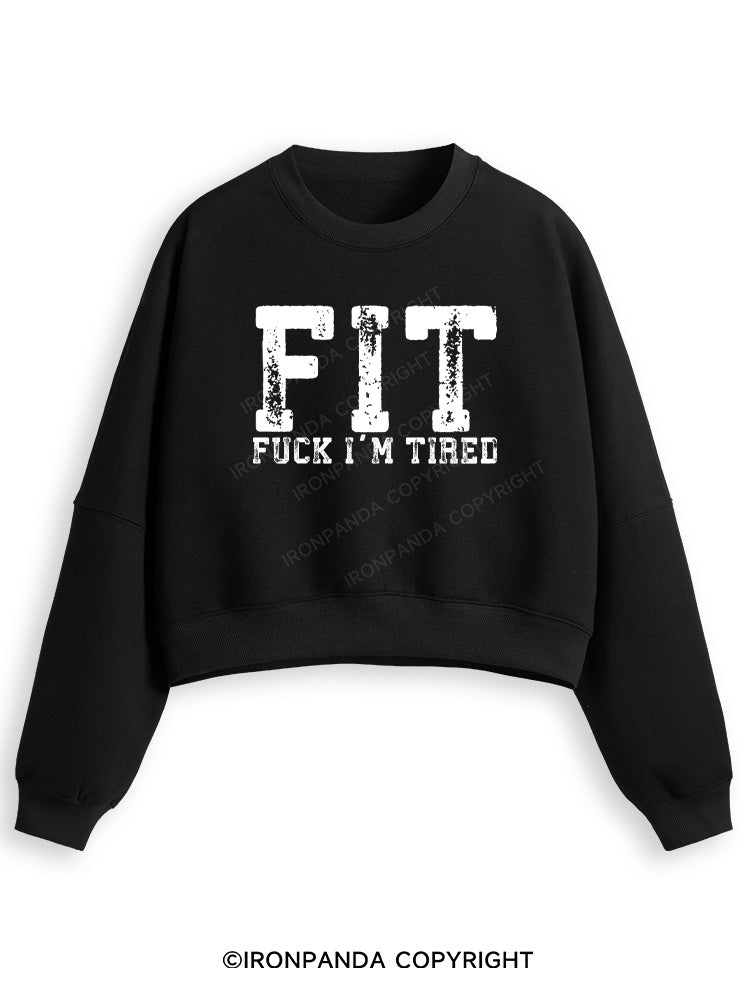 FUCK I'M TIRED Fleece Crop Sweatshirt