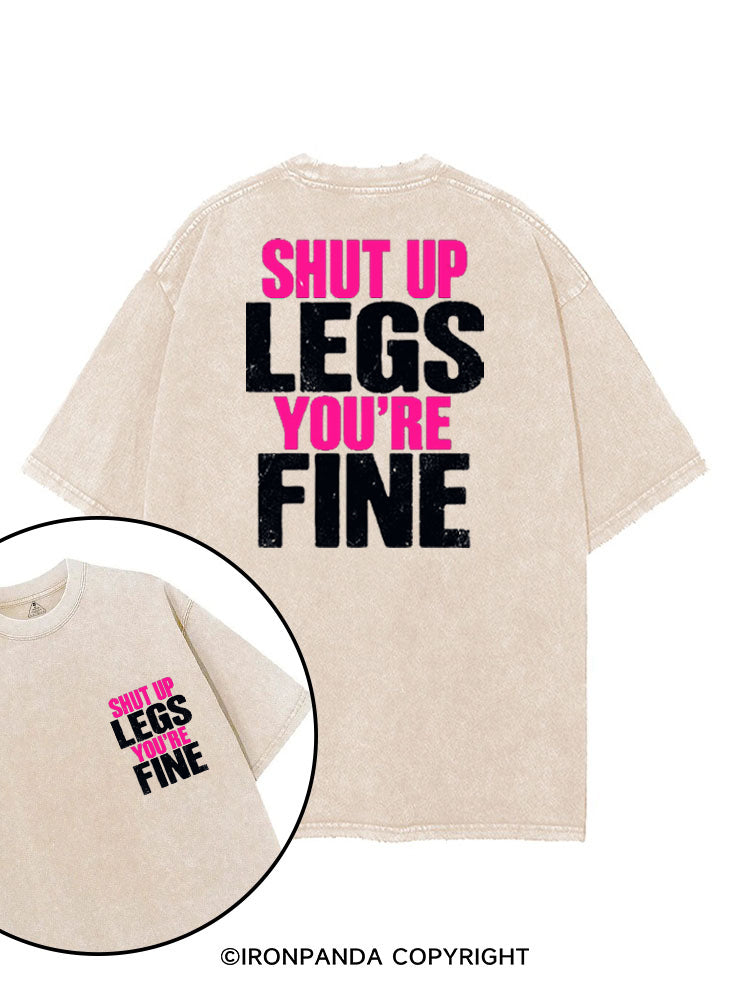 SHUT UP LEGS YOU'RE FINE FUNNY WORKOUT printed Gym Shirt