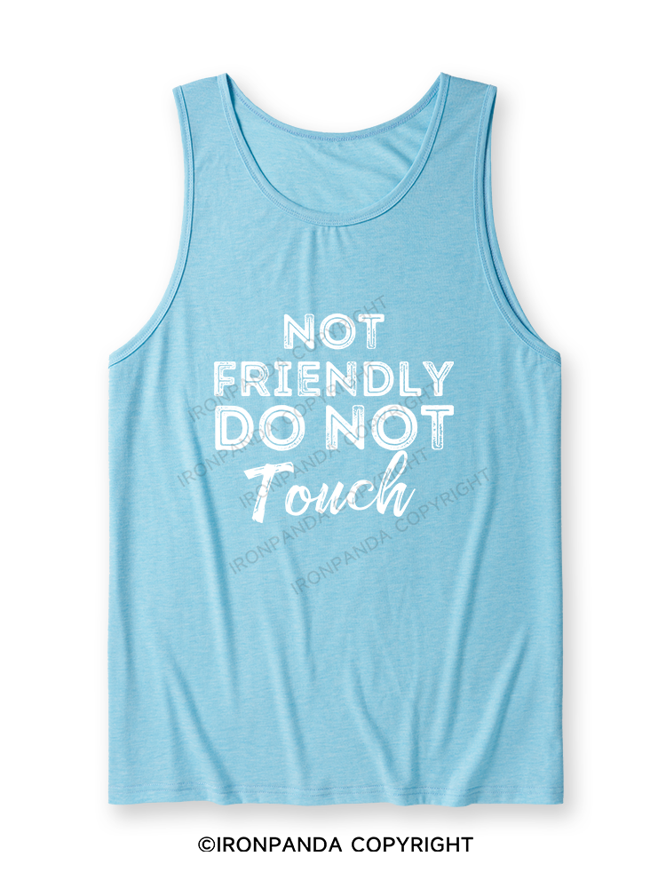NOT FRIENDLY DO NOT TOUCH Ultra Soft Heather Tank