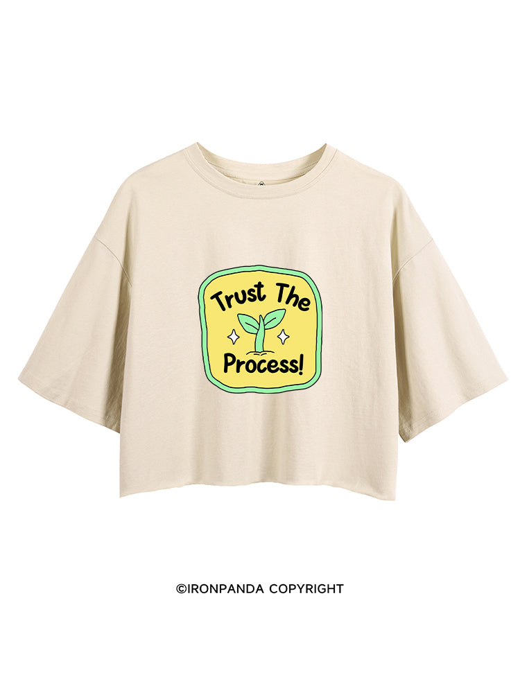 TRUST THE PROCESS! CROP TOPS