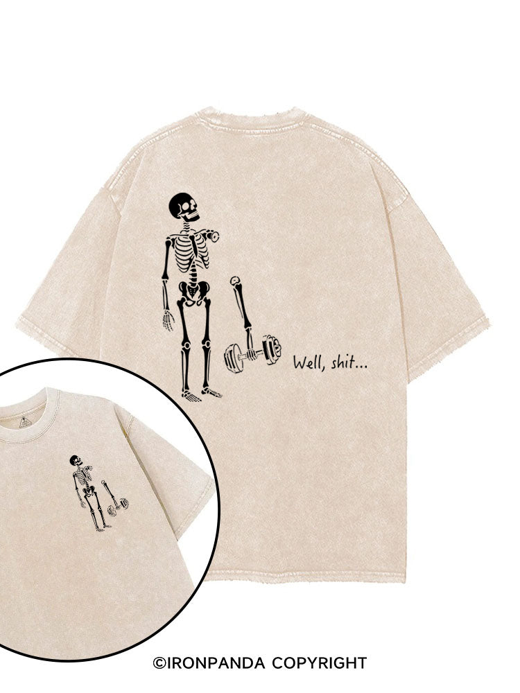 Well Shit Funny Skeleton printed Gym Shirt