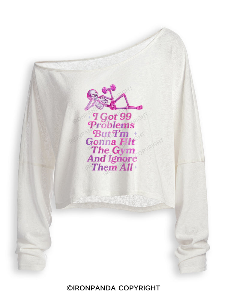 I GOT 99 PROBLEMS BUT I'M GONNA HIT THE GYM AND IGNORE THEM ALL SKELETON Off Shoulder Long Sleeve Crop Top