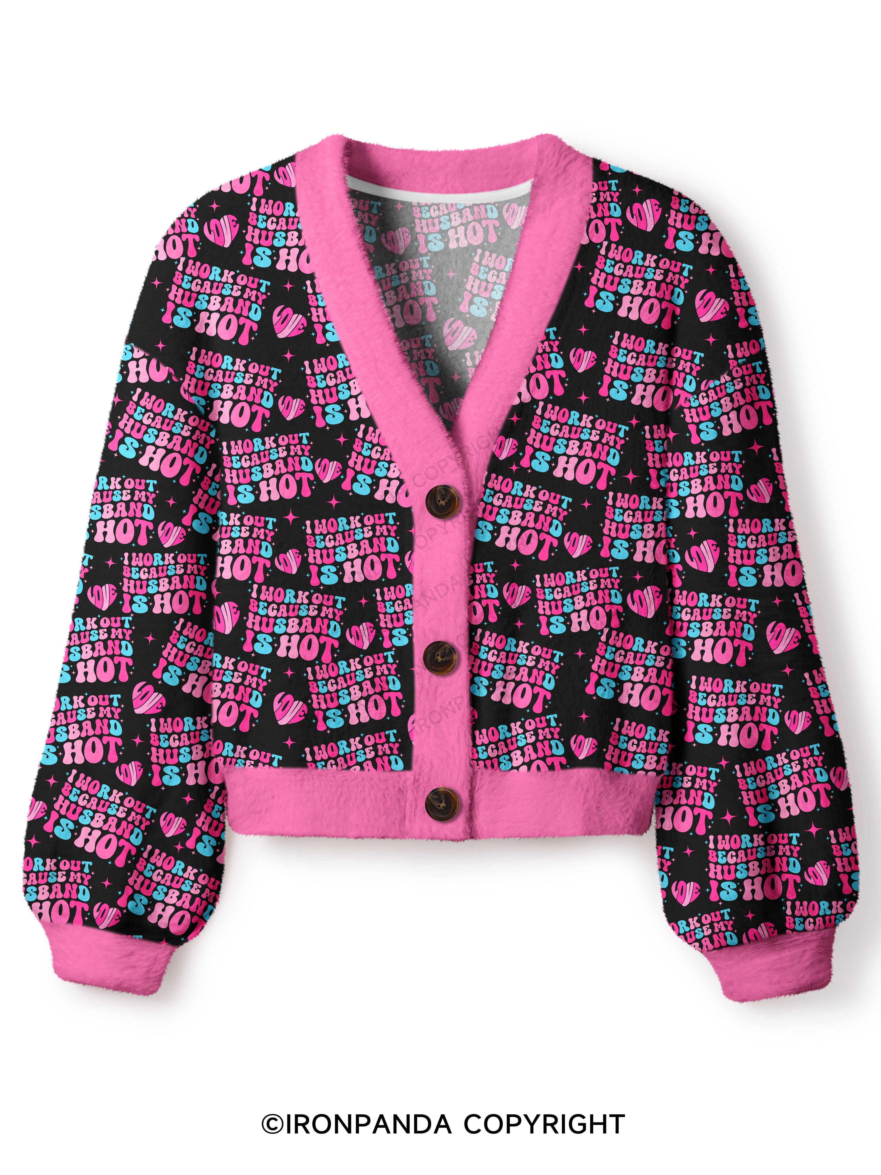 I Work Out Because My Husband is Hot Crop Ugly Cardigan Sweater