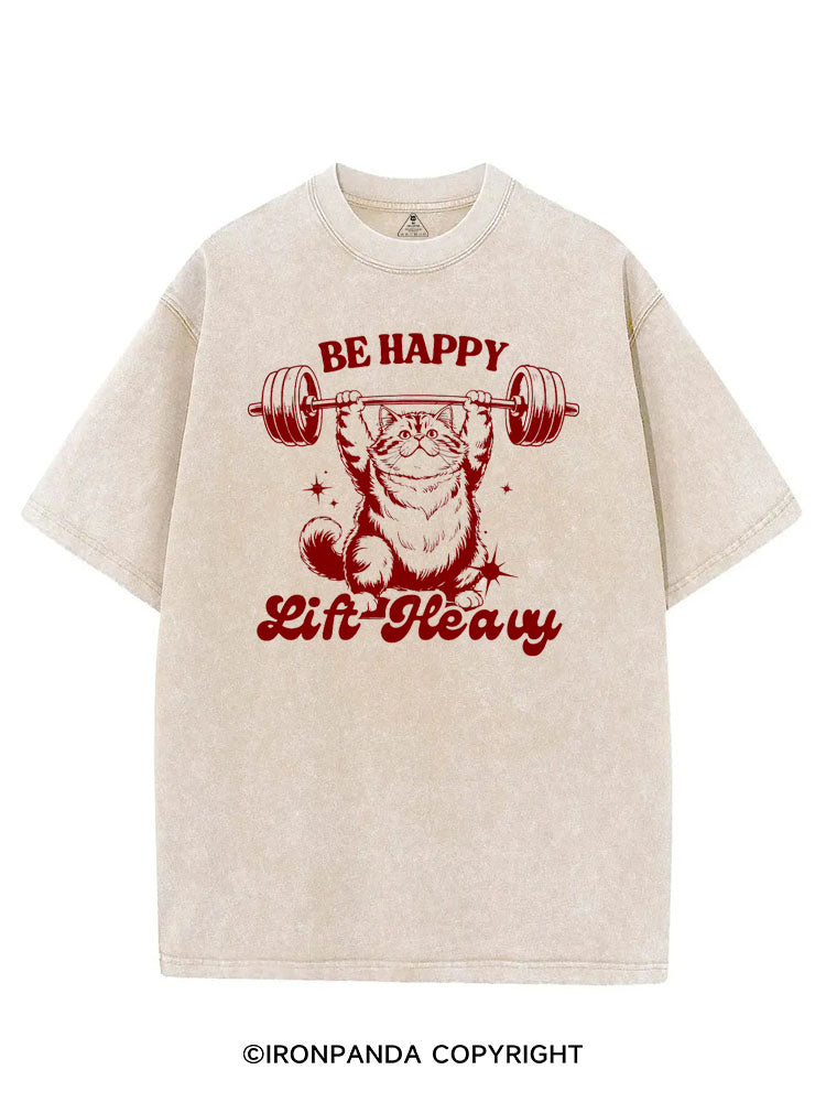 BE HAPPY LIFT HEAVY FUNNY CUTE KITTY VINTAGE GYM SHIRT