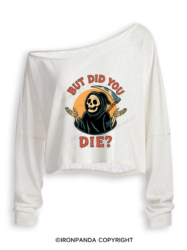 But did you die? Ghost Off Shoulder Long Sleeve Crop Top