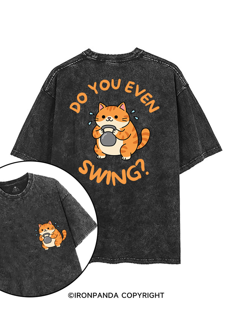 DO YOU EVEN SWING? printed Gym Shirt