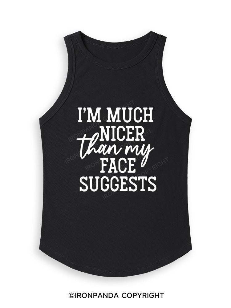 I'M NICER THAN MY FACE Fitted Tank Top